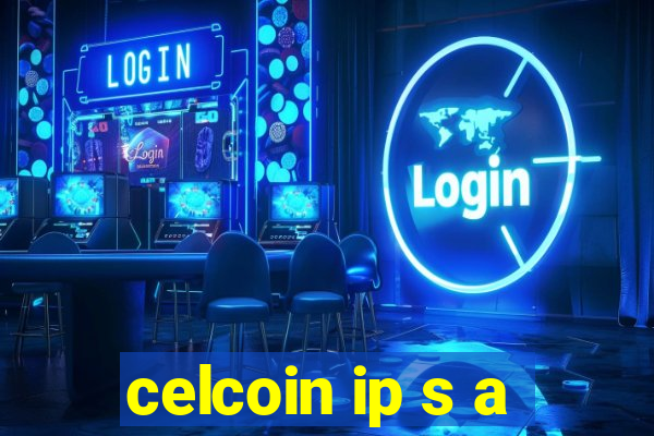 celcoin ip s a